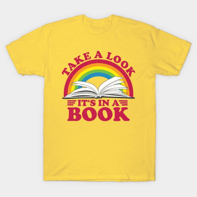 Reading Rainbow - Take a Look It's in a Book T-Shirt by devilcat.art